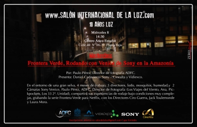 Masterclass - Frontera Verde, Rodando con Venice de Sony en la Amazon&iacute;a